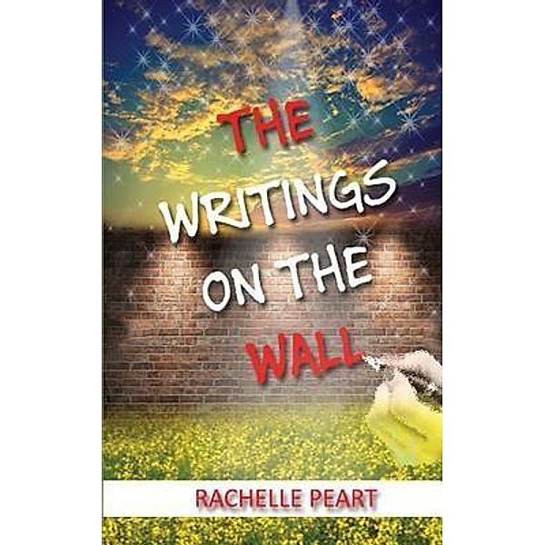 The Writings on the Wall / Cerint Media, Rachelle Peart