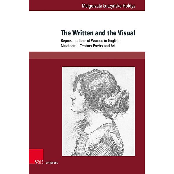 The Written and the Visual / Gesellschaftskritische Literatur - Texte, Autoren und Debatten, Malgorzata Luczynska-Holdys