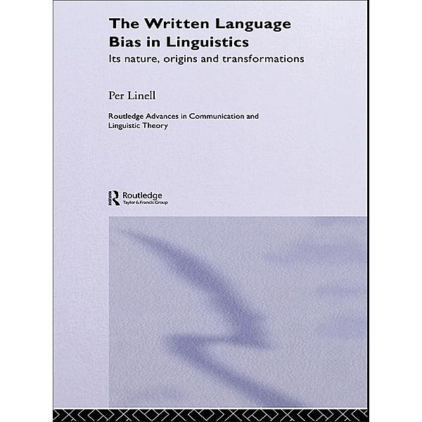 The Written Language Bias in Linguistics, Per Linell