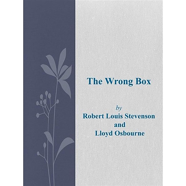 The Wrong Box, Lloyd Osbourne, Robert Louis Stevenson