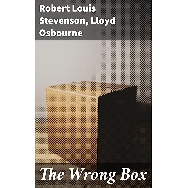 The Wrong Box, Lloyd Osbourne, Robert Louis Stevenson