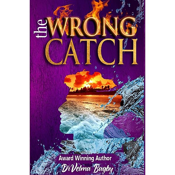 The WRONG CATCH (The CATCH Series, #2) / The CATCH Series, Velma Bagby