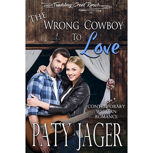 The Wrong Cowboy to Love (Tumbling Creek Ranch, #3) / Tumbling Creek Ranch, Paty Jager