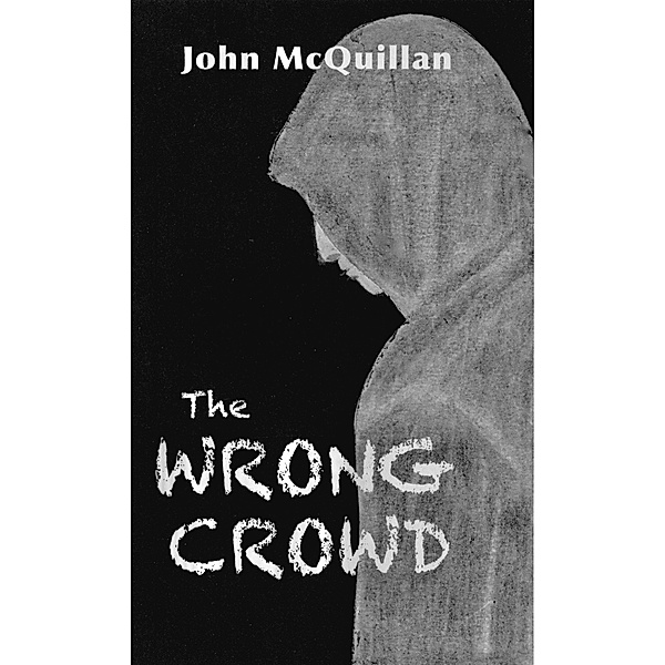 The Wrong Crowd, John McQuillan