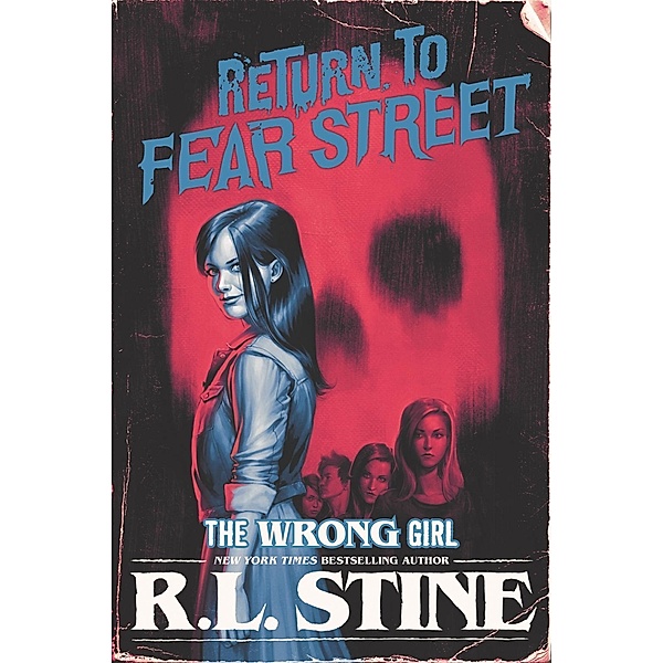 The Wrong Girl / Return to Fear Street Bd.2, R. L. Stine