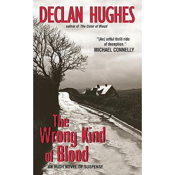 The Wrong Kind of Blood / Ed Loy Novels Bd.1, Declan Hughes