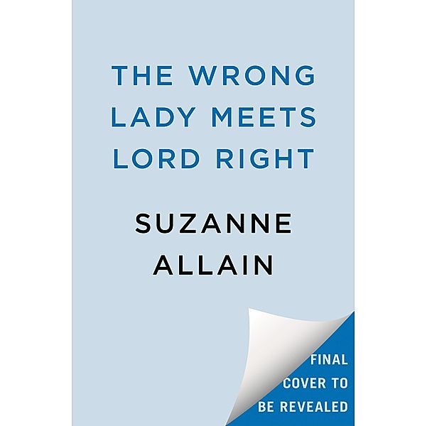 The Wrong Lady Meets Lord Right, Suzanne Allain