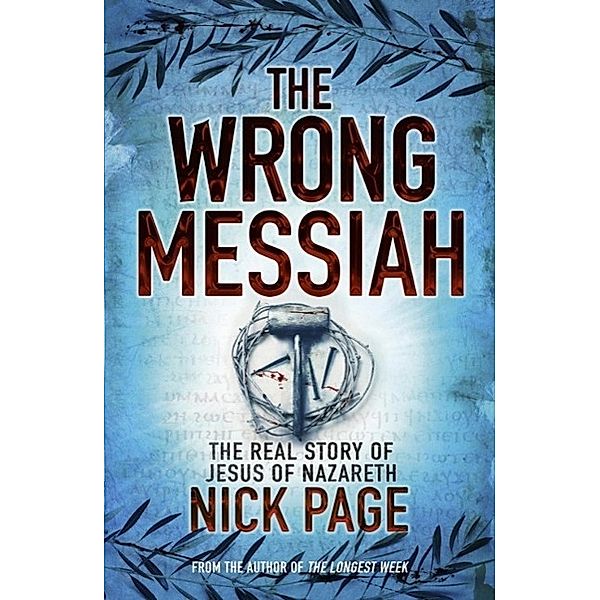 The Wrong Messiah, Nick Page