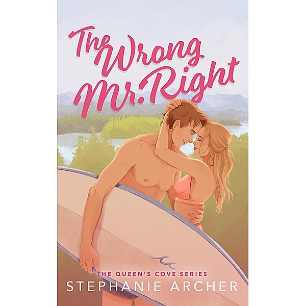 The Wrong Mr Right, Stephanie Archer