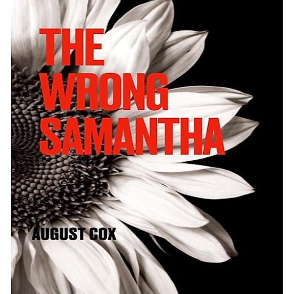 The Wrong Samantha (The Organization, #1) / The Organization, August Cox