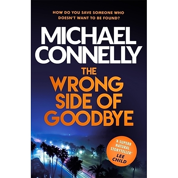 The Wrong Side of Goodbye, Michael Connelly
