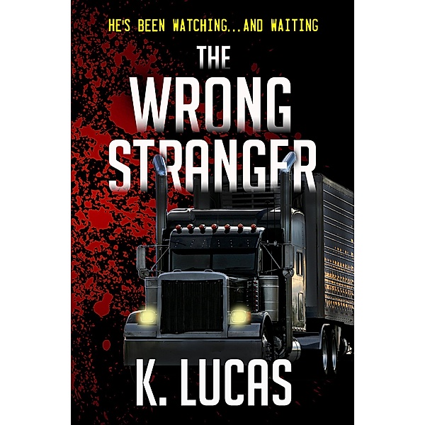 The Wrong Stranger, K. Lucas
