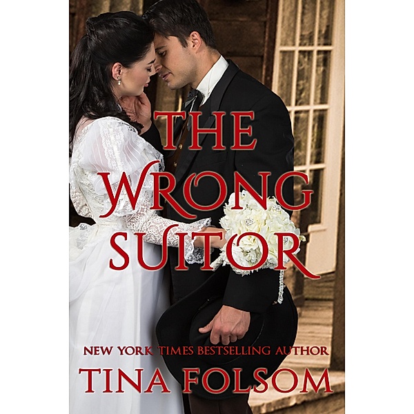 The Wrong Suitor, Tina Folsom