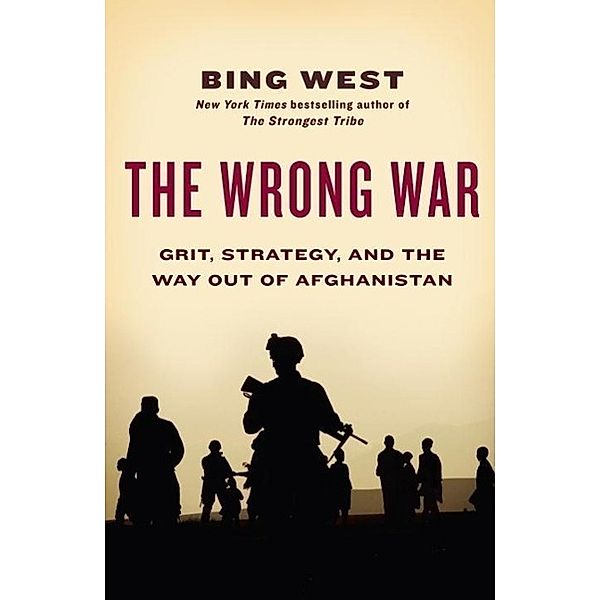 The Wrong War, Bing West