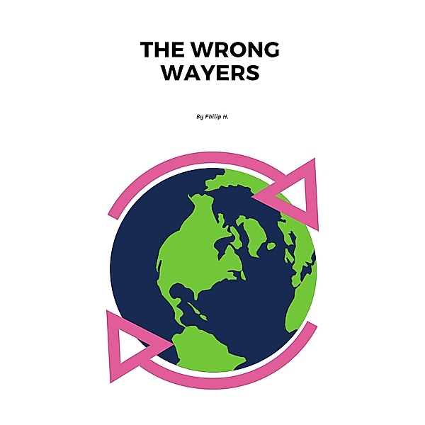 The Wrong Wayers, Philip H.
