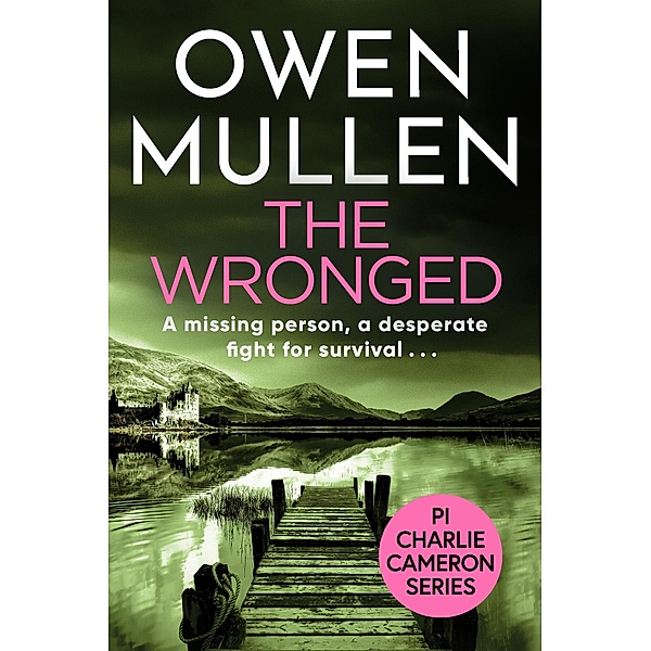 The Wronged / PI Charlie Cameron Bd.2, Owen Mullen