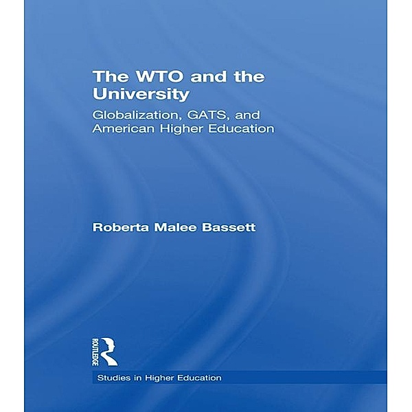 The WTO and the University, Roberta Malee Bassett