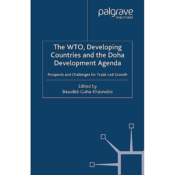 The WTO, Developing Countries and the Doha Development Agenda / Studies in Development Economics and Policy