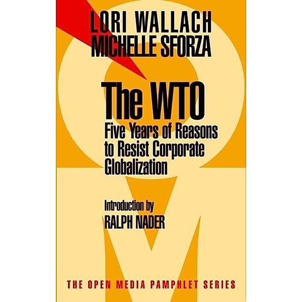 The WTO / Open Media Series, Lori Wallach, Michelle Sforza