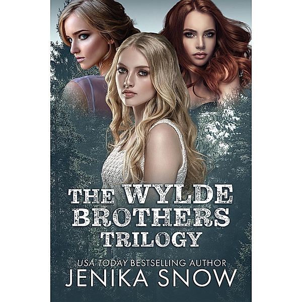 The Wylde Brothers: Complete Series, Jenika Snow