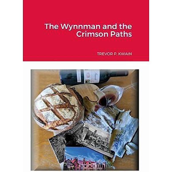 The Wynnman and the Crimson Paths / The Wynnman Bd.2, Trevor P. Kwain