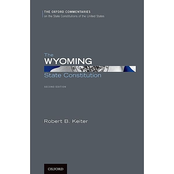 The Wyoming State Constitution, Robert B. Keiter