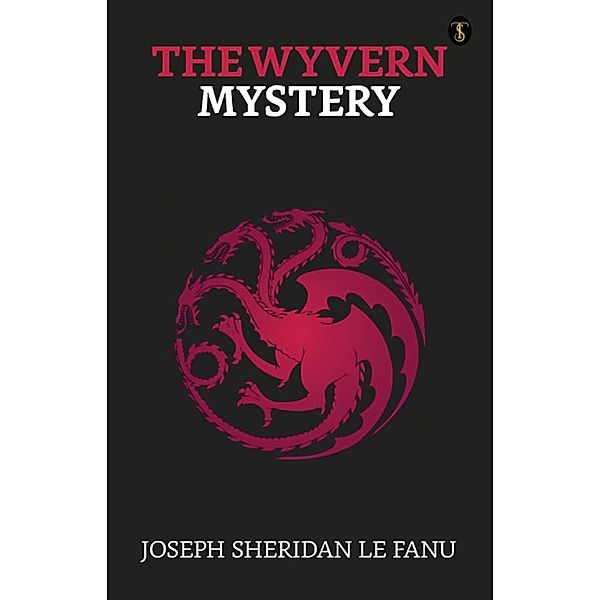 The Wyvern mystery / True Sign Publishing House, Joseph Sheridan Le Fanu