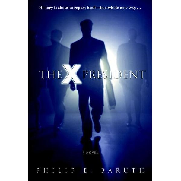 The X President, Philip Baruth