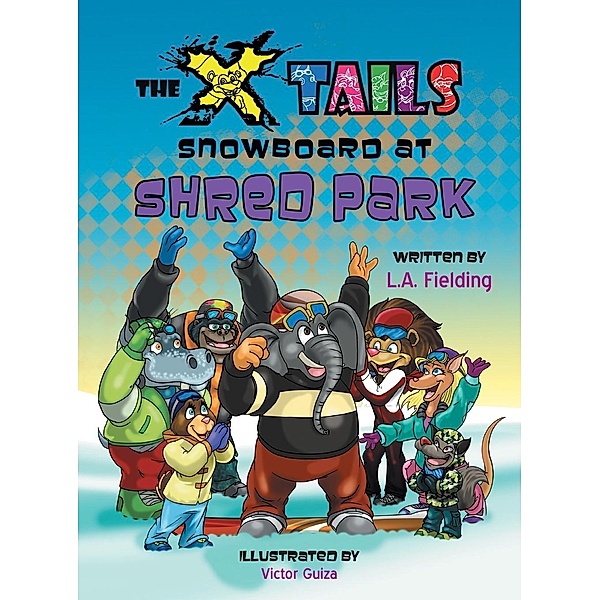 The X-Tails Snowboard at Shred Park, L. A. Fielding, Victor Guiza