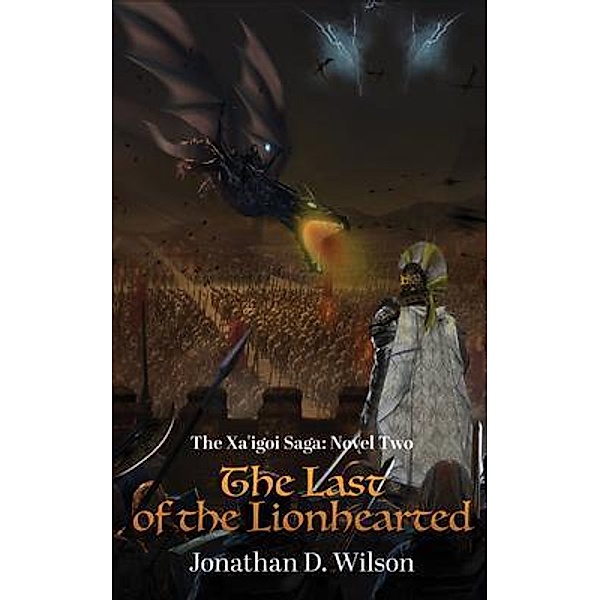 The Xa'igoi Saga, Novel Two / Go To Publish, Jonathan Wilson