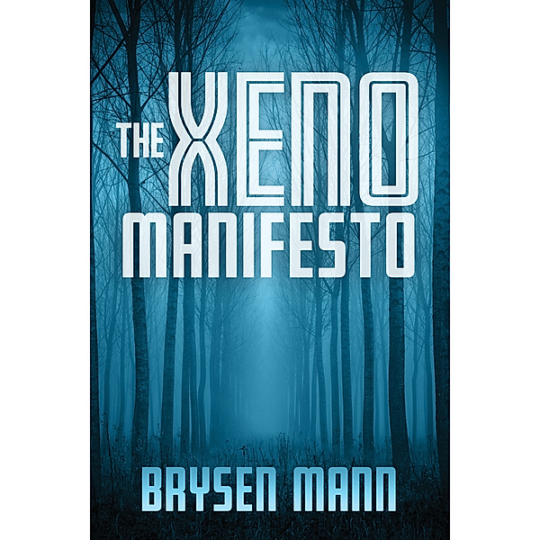 The Xeno Manifesto, Brysen Mann