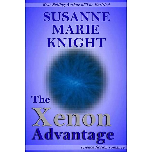 The Xenon Advantage, Susanne Marie Knight