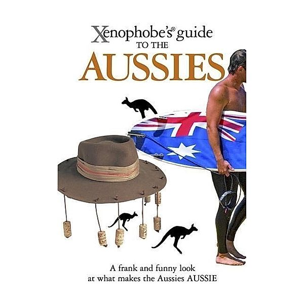 The Xenophobe's Guide to the Aussies, Ken Hunt, Mike Taylor