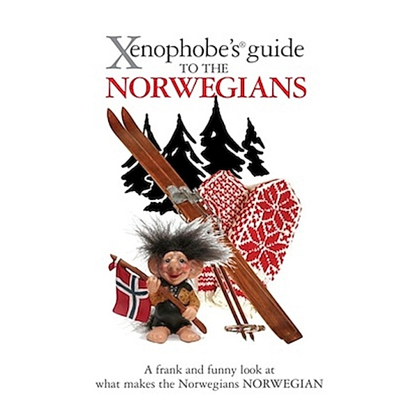 The Xenophobe's Guide to the Norwegians / Xenophobe's Guides Bd.30, Dan Elloway