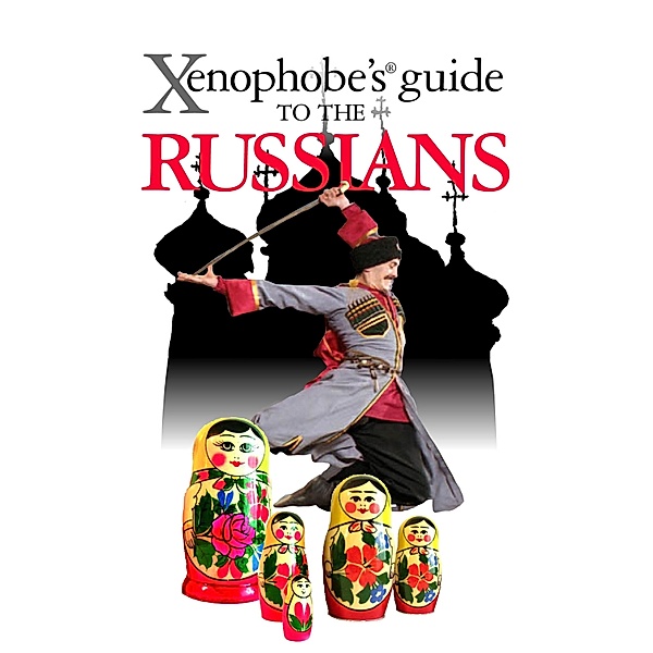 The Xenophobe's Guide to the Russians / Xenophobe's Guides Bd.27, Vladimir Zhelvis