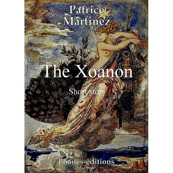 The Xoanon (short story) / short story, Patrice Martinez