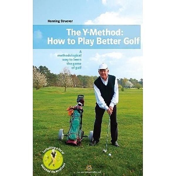 The Y-Method: How to Play Better Golf, Henning Strüver