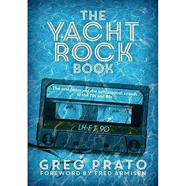 The Yacht Rock Book, Greg Prato