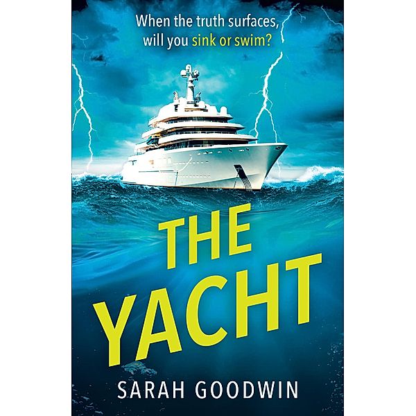 The Yacht / The Thriller Collection Bd.5, Sarah Goodwin