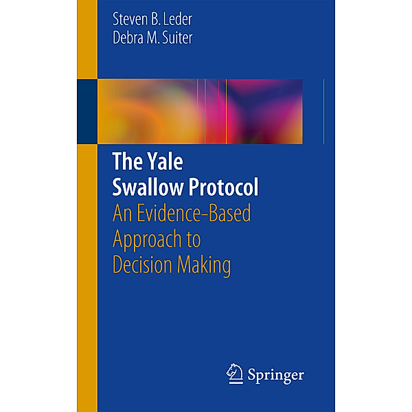 The Yale Swallow Protocol, Steven B. Leder, Debra M. Suiter