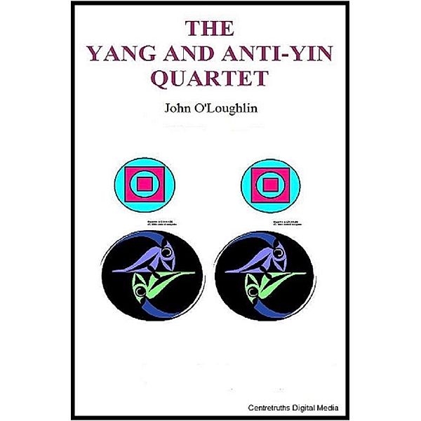 The Yang and Anti-Yin Quartet, John O'Loughlin