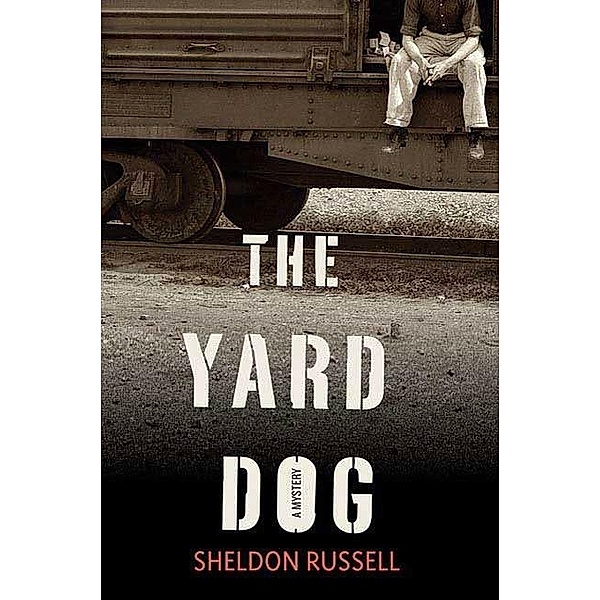 The Yard Dog / A Hook Runyon Mystery Bd.1, Sheldon Russell