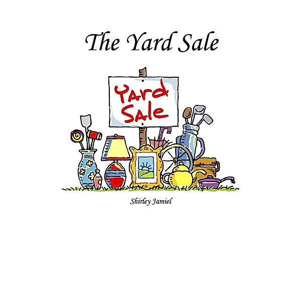 The Yard Sale, Shirley Jamiel