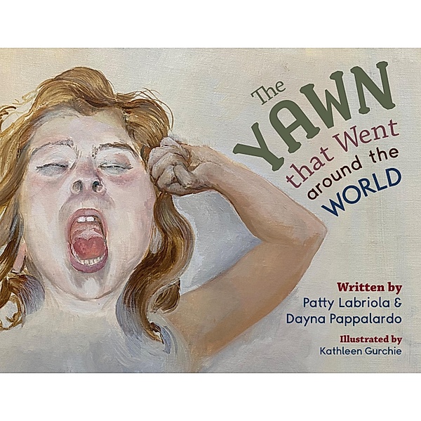 The Yawn that Went around the World, Patty Labriola, Dayna Pappalardo