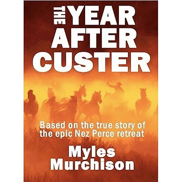 The Year After Custer, Myles Boone's Murchison