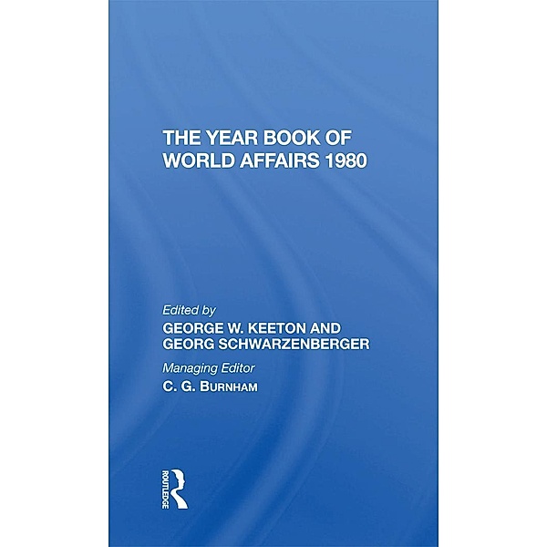 The Year Book Of World Affairs, 1980, George W. Keeton, Georg Schwarzenberger