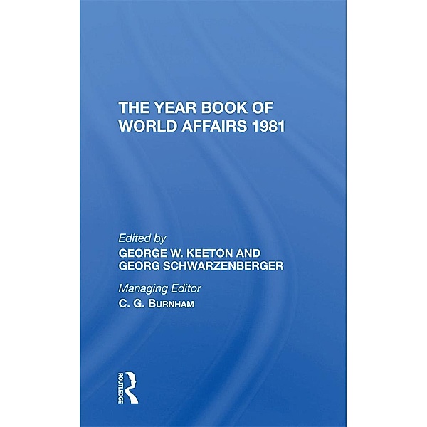 The Year Book Of World Affairs, 1981, George W. Keeton, Georg Schwarzenberger