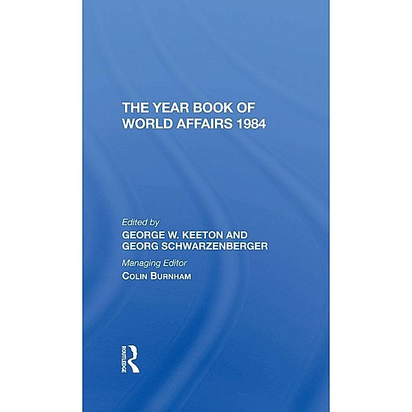 The Year Book Of World Affairs 1984, George W Keeton, Georg Schwarzenberger