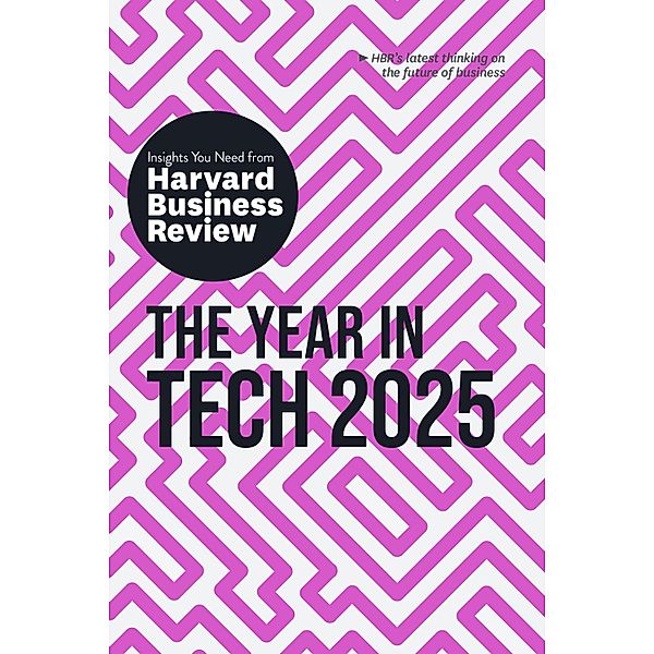 The Year in Tech, 2025 / HBR Insights Series, Harvard Business Review