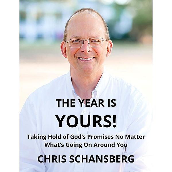 The Year is Yours, Chris Schansberg